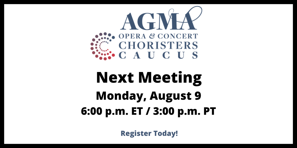 All AGMA Choristers in good standing are invited to attend the upcoming Opera and Concert Choristers Caucus (OCCC) meeting 