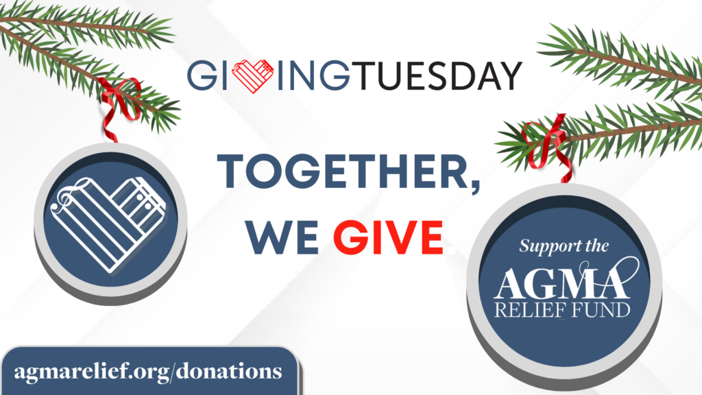 Each year #GivingTuesday provides an opportunity for friends and supporters of the AGMA community to come together and support the Relief Fund’s longstanding mission of helping AGMA Artists.