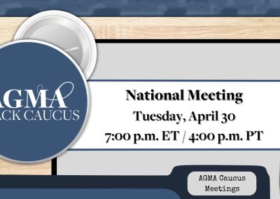 AGMA Black Caucus Meeting on April 30