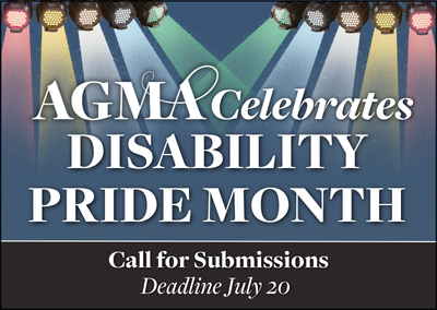 Call for Submissions: AGMA Celebrates Disability Pride Month
