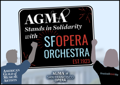 AGMA Stands in Solidarity with the San Francisco Opera Orchestra