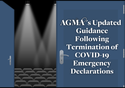 AGMA Releases Updated Guidance Following Termination of COVID-19 Emergency Declarations
