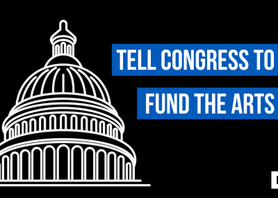 ACTION ALERT: Tell Congress to Invest in the Arts