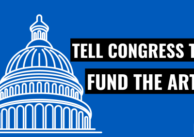 Send a Letter: Tell Congress to Invest in the Arts