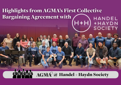 Highlights from AGMA’s FIRST CONTRACT with Handel + Haydn Society