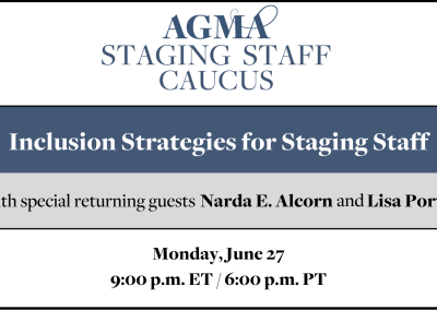 AGMA Staging Staff Caucus to Host “Inclusion Strategies for Staging Staff”