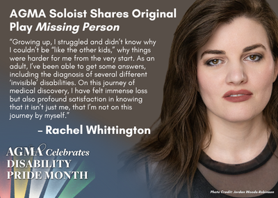 Disability Pride Month Spotlight: AGMA Soloist Shares Original Play “Missing Person”