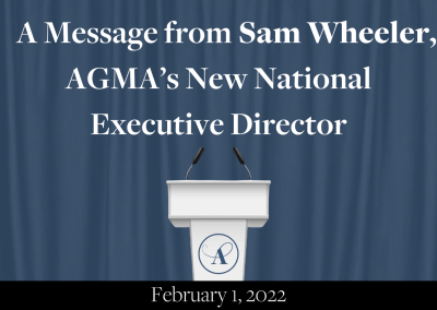 A Message from AGMA’s New National Executive Director